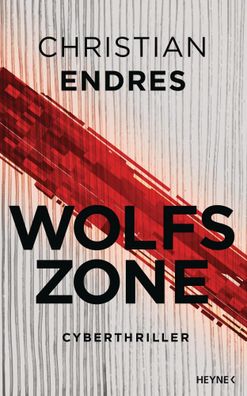 Wolfszone | Christian Endres | Buch | 512 S. | Deutsch | 2024 | Heyne