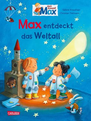 Max-Bilderbücher: Max entdeckt das Weltall | Mein Freund MAX | Tielmann | Buch
