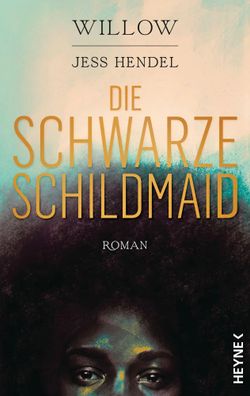 Die Schwarze Schildmaid | Roman | Willow Smith (u. a.) | Buch | 528 S. | Deutsch