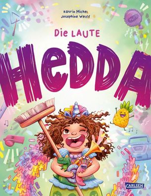 Die laute Hedda | Katrin Michel | Buch | 32 S. | Deutsch | 2025