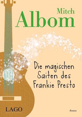 Die magischen Saiten des Frankie Presto | Roman | Mitch Albom | Taschenbuch