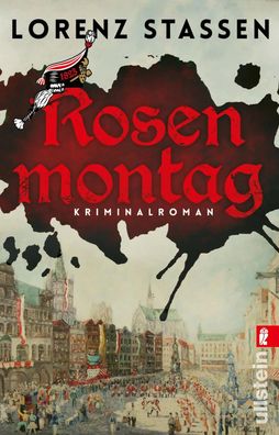 Rosenmontag | Kriminalroman Mord im Karneval | Lorenz Stassen | Taschenbuch
