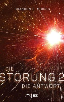 Die Störung 2 | Die Antwort | Brandon Q. Morris | Taschenbuch | 380 S. | Deutsch