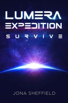 Lumera Expedition | Survive | Jona Sheffield | Taschenbuch | Lumera | 424 S