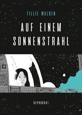 Auf einem Sonnenstrahl | Tillie Walden | Taschenbuch | 544 S. | Deutsch | 2021