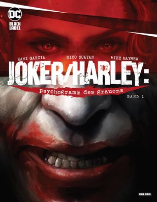 Joker/Harley: Psychogramm des Grauens | Bd. 1 (von 3) | Kami Garcia (u. a.)