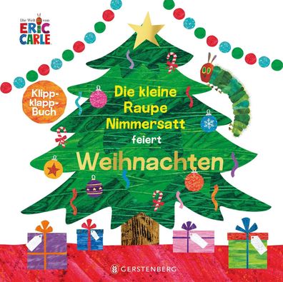 Die kleine Raupe Nimmersatt feiert Weihnachten | Klipp-klapp-Buch | Eric Carle