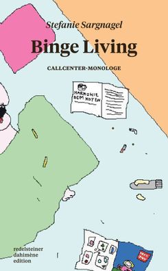 Binge Living | Callcenter-Monologe | Stefanie Sargnagel | Taschenbuch | Deutsch