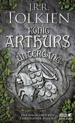 König Arthurs Untergang | J. R. R. Tolkien | Buch | 287 S. | Deutsch | 2015