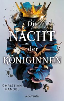 Die Nacht der Königinnen | Christian Handel | Buch | 384 S. | Deutsch | 2024