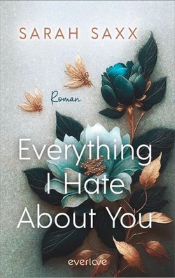 Everything I Hate About You | Sarah Saxx | Taschenbuch | Mighty Bastards | 2024