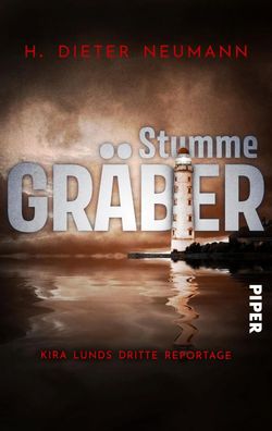 Stumme Gräber - Kira Lunds dritte Reportage | H. Dieter Neumann | Taschenbuch