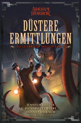 Arkham Horror: Düstere Ermittlungen - Die gesammelten Novellen Band 2 | Buch