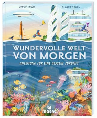 Wundervolle Welt von Morgen | Anleitung für eine bessere Zukunft | Cindy Forde