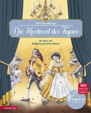 Die Hochzeit des Figaro | Die Oper von Wolfgang Amadeus Mozart (mit Begleit-CD)