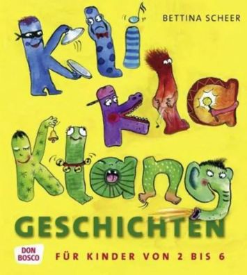 KliKlaKlanggeschichten | Bettina Scheer | Taschenbuch | Kliklaklanggeschichten