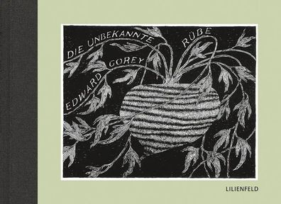 Die unbekannte Rübe | Edward Gorey | Buch | 32 S. | Deutsch | 2025