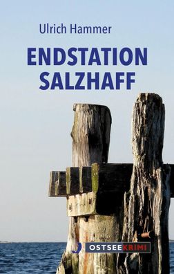 Endstation Salzhaff | Ulrich Hammer | Taschenbuch | Ostseekrimi | 304 S. | 2022