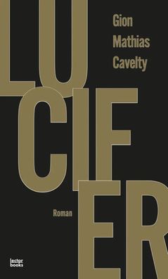 Lucifer | Gion Mathias Cavelty | Buch | 160 S. | Deutsch | 2022
