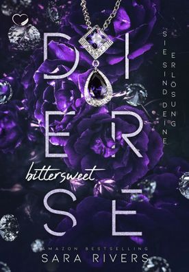 Bittersweet Desire | Sie sind deine Erlösung (Bad Heroes-Romance) | Sara Rivers