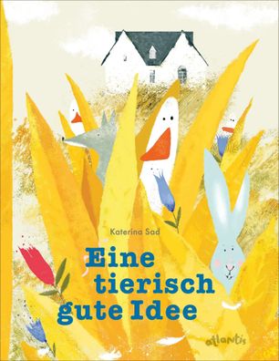 Eine tierisch gute Idee | Katerina Sad | Buch | 32 S. | Deutsch | 2022