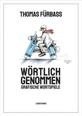 Wörtlich genommen | Grafische Wortspiele | Fürbaß Thomas | Buch | 140 S. | 2023