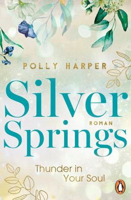 Silver Springs. Thunder in Your Soul | Roman | Polly Harper | Taschenbuch | 2024