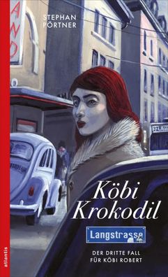 Köbi Krokodil | Der dritte Fall für Köbi Robert | Stephan Pörtner | Taschenbuch