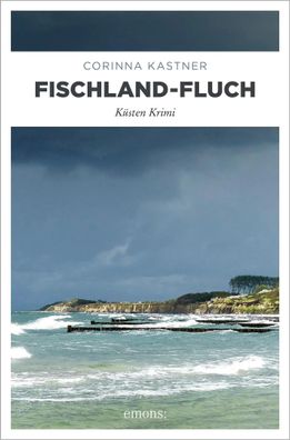 Fischland-Fluch | Küsten Krimi | Corinna Kastner | Taschenbuch | Kassandra Voß