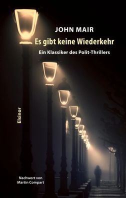Es gibt keine Wiederkehr | Ein Klassiker des Polit-Thrillers | John Mair | Buch