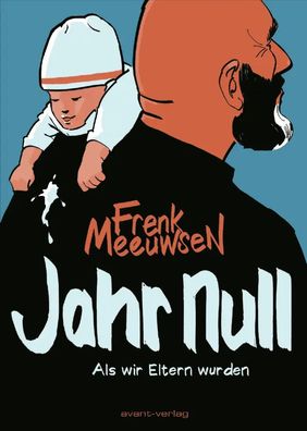 Jahr Null | Als wir Eltern wurden | Frenk Meeuwsen | Taschenbuch | 240 S. | 2021
