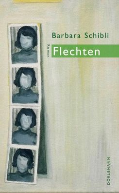 Flechten | Roman | Barbara Schibli | Buch | Mit Lesebändchen | 192 S. | Deutsch