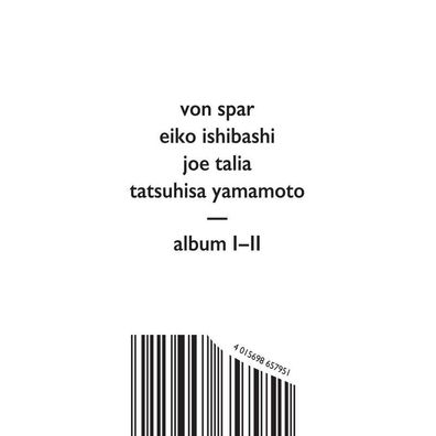 Von Spar, Eiko Ishibashi, Joe Talia & Tatsuhisa Yamamoto: Albu