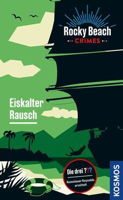 Rocky Beach Crimes. Eiskalter Rausch | Kommissar Reynolds ermittelt | Boyd