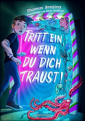 Tritt ein, wenn du dich traust! (Tritt ein!, Bd. 1) | Thomas Brezina | Buch
