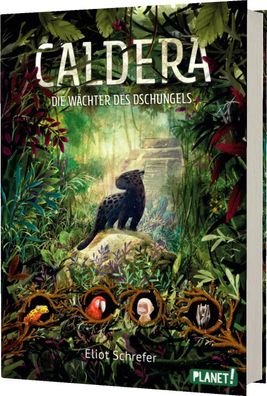 Caldera 1: Die Wächter des Dschungels | Eliot Schrefer | Buch | Caldera | 384 S