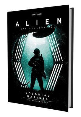 ALIEN: Das Rollenspiel - Colonial Marines Einsatzhandbuch | Andrew E. C. Gaska