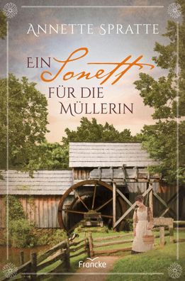 Ein Sonett für die Müllerin | Annette Spratte | Taschenbuch | 427 S. | Deutsch