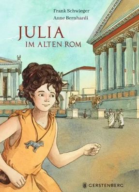 Julia im Alten Rom | Frank Schwieger | Buch | 48 S. | Deutsch | 2022