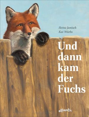 Und dann kam der Fuchs | Heinz Janisch | Buch | 32 S. | Deutsch | 2021