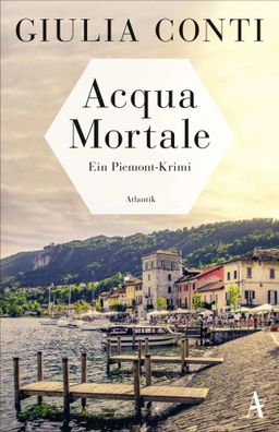 Acqua Mortale | Ein Piemont-Krimi | Giulia Conti | Taschenbuch | 288 S. | 2022