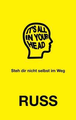 It's all in your head | Steh dir nicht selbst im Weg | Russ | Buch | 176 S