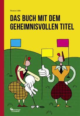 Das Buch mit dem geheimnisvollen Titel | Thomas Gilke | Buch | Gebunden | 2022