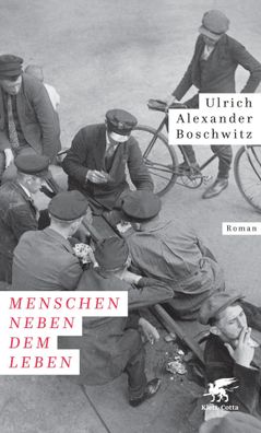 Menschen neben dem Leben | Roman | Ulrich Alexander Boschwitz | Buch | 303 S