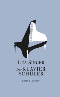 Der Klavierschüler | Lea Singer | Buch | 224 S. | Deutsch | 2019 | Kampa Verlag