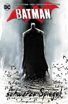 Batman: Der schwarze Spiegel | Scott Synder | Taschenbuch | 300 S. | Deutsch