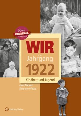 Wir vom Jahrgang 1922 - Kindheit und Jugend | Gerd Gabriel (u. a.) | Buch | 2022