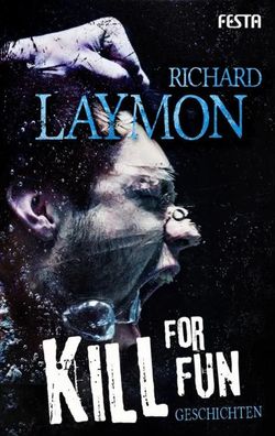 Kill for fun | Gnadenlose Geschichten | Richard Laymon | Taschenbuch | 346 S