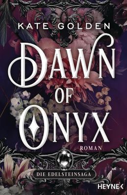 Dawn of Onyx - Die Edelsteinsaga | Roman | Kate Golden | Taschenbuch | 528 S