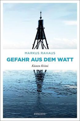 Gefahr aus dem Watt | Küsten Krimi | Markus Rahaus | Taschenbuch | broschiert